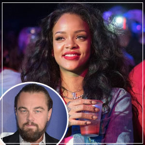 Rihanna & Leonardo DiCaprio Hooking Up