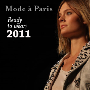 Paris Fashion Week RTW 2011 - Mode à Paris Starts today!