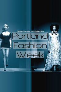 Portland Fashion Week 2010, Spring/Summer Fashion Collections