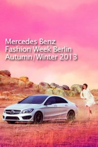 Berlin Mercedes Benz Fashion Week Autumn/Winter 2013