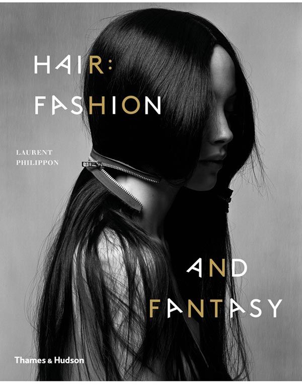 The cover of "Hair: Fashion and Fantasy" by Laurent Philippon.